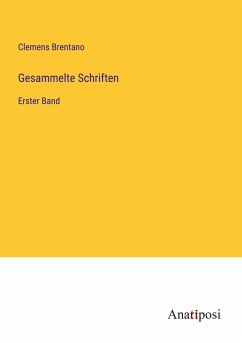 Gesammelte Schriften - Brentano, Clemens