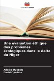 Une évaluation éthique des problèmes écologiques dans le delta du Niger