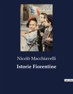 Istorie Fiorentine - Macchiavelli, Nicolò