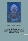 Le culte de la raison et le culte de l¿Etre suprême (1793-1794)