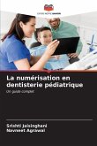 La numérisation en dentisterie pédiatrique