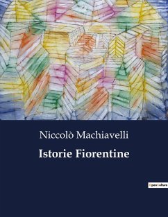 Istorie Fiorentine - Machiavelli, Niccolò