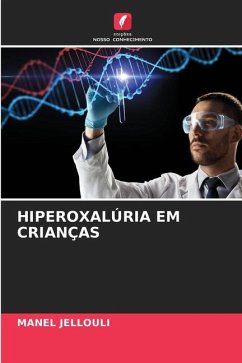 HIPEROXALÚRIA EM CRIANÇAS - Jellouli, Manel