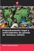 Enquadramento legal e antecedentes da gestão de resíduos sólidos