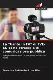 La &quote;Gente in TV&quote; di TVE-ES come strategia di comunicazione pubblica