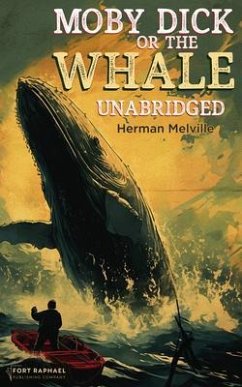 Moby-Dick, or The Whale - Unabridged (eBook, ePUB) - Melville, Herman