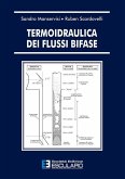 Termoidraulica dei flussi bifase (eBook, ePUB) Termoidraulica dei flussi bifase (eBook, ePUB)