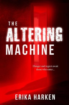 The Altering Machine (eBook, ePUB) - Harken, Erika