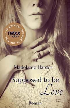 Supposed to be Love (eBook, ePUB) - Harder, Madelaine