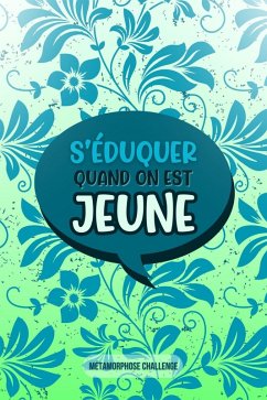 S'éduquer quand on est jeune (eBook, ePUB) - Challenge, Métamorphose