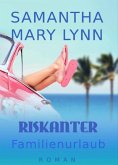 Riskanter Familienurlaub (eBook, ePUB)