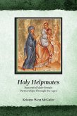 Holy Helpmates: Successful Male Female Partnerships Through the Ages (My Secret is Mine, #2) (eBook, ePUB)