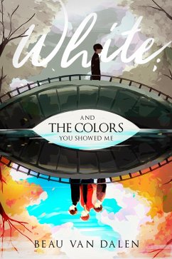 Cover White; and the colors you showed me. (eBook, ePUB)