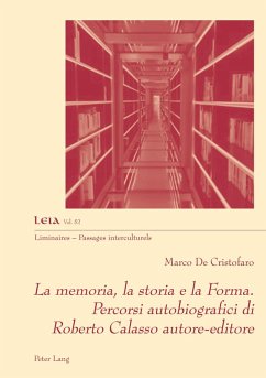 Cover La memoria, la storia e la Forma. Percorsi autobiografici di Roberto Calasso autore-editore (eBook, PDF)