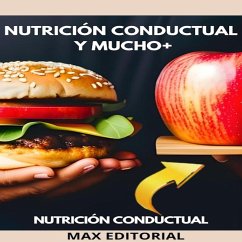 Nutrición Conductual y Mucho+ (eBook, ePUB) - Editorial, Max