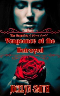 Vengeance of the Betrayed (The Betrayal Series, #3) (eBook, ePUB) Cover Vengeance of the Betrayed (The Betrayal Series, #3) (eBook, ePUB)