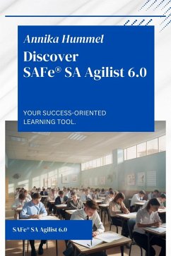 Discover SAFe® SA Agilist 6.0 (eBook, ePUB) - Hummel, Annika