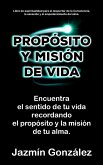 Propósito y misión de vida: Encuentra el sentido de tu vida encontrando el propósito y la misión de tu alma. (Espiritualidad para el despertar de la consciencia, la sanación y el empoderamiento del alma.) (eBook, ePUB)