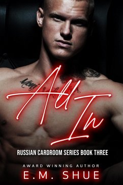 All In (Russian Cardroom, #3) (eBook, ePUB) - Shue, E. M.