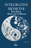 Integrative Medicine - Holistic Medicine - Medicine of the 3rd Millennium (eBook, ePUB)