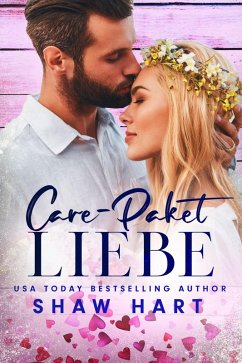 Care-Paket Liebe (Liebeserklärungen, #2) (eBook, ePUB) - Hart, Shaw