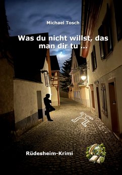 Was du nicht willst, das man dir tu ... (eBook, ePUB) - Tosch, Michael