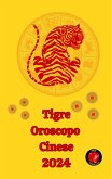 Tigre Oroscopo Cinese 2024 (eBook, ePUB)