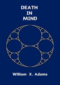 Death in Mind (Discovering the Mind, #4) (eBook, ePUB) - Adams, William X.