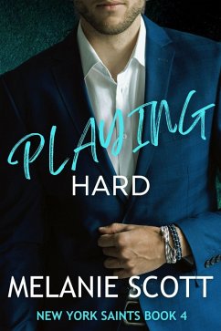 Playing Hard (The New York Saints, #4) (eBook, ePUB) - Scott, Melanie