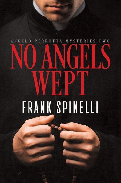 No Angels Wept (Angelo Perrotta Mysteries, #2) (eBook, ePUB)