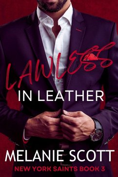 Lawless In Leather (The New York Saints, #3) (eBook, ePUB) - Scott, Melanie