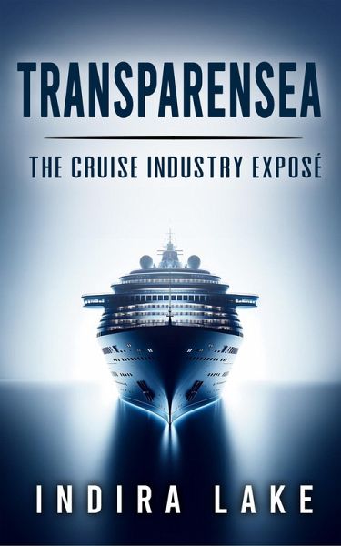 Transparensea: The Cruise Industry Exposé (eBook, ePUB)
