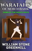 Waratahs of North Bank; Dawn of the Nightlights (Waratah's of North Bank, #1) (eBook, ePUB) Waratahs of North Bank; Dawn of the Nightlights (Waratah's of North Bank, #1) (eBook, ePUB)