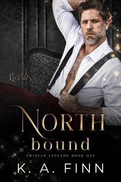 North Bound (Twisted Legends, #1) (eBook, ePUB) - Finn, K. A.