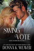 Swing Vote (Safe Harbors, #3) (eBook, ePUB)