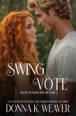 Swing Vote (Safe Harbors, #3) (eBook, ePUB)