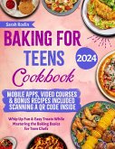 Baking for Teens Cookbook: Whip Up Fun & Easy Treats While Mastering the Baking Basics for Teen Chefs (eBook, ePUB)