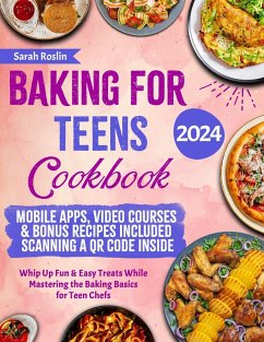 Cover Baking for Teens Cookbook: Whip Up Fun & Easy Treats While Mastering the Baking Basics for Teen Chefs (eBook, ePUB)