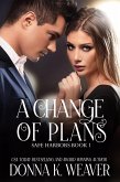 A Change of Plans (Safe Harbors, #1) (eBook, ePUB)