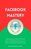 Facebook Mastery (eBook, ePUB) Facebook Mastery (eBook, ePUB)