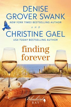 Finding Forever (Bluebird Bay, #4) (eBook, ePUB) - Gael, Christine; Swank, Denise Grover