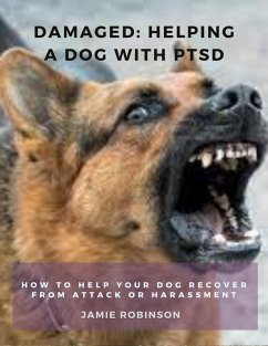 Cover Damaged: Helping A Dog With PTSD (Keeping Dogs Safe, #2) (eBook, ePUB)
