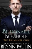 Billionaire Bosshole (Billionaire Club, #5) (eBook, ePUB)