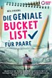 Die geniale Bucket List für Paare:... - Bild 1