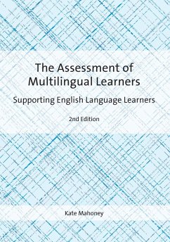 The Assessment of Multilingual Learners (eBook, ePUB) - Mahoney, Kate