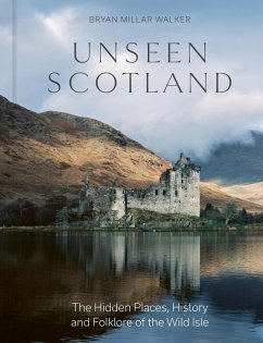 Unseen Scotland (eBook, ePUB) - Walker, Bryan Millar