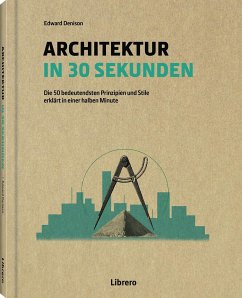 Architektur in 30 Sekunden - Denison, Edward; Glancey, Jonathan