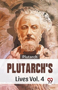 Plutarch¿s Lives Vol .4 - Plutarch, Plutarch