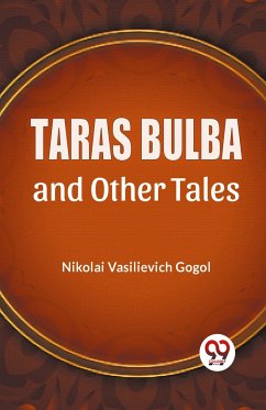 Taras Bulba And Other Tales - Gogol, Nikolai Vasilievich