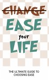 EASE YOUR LIFE